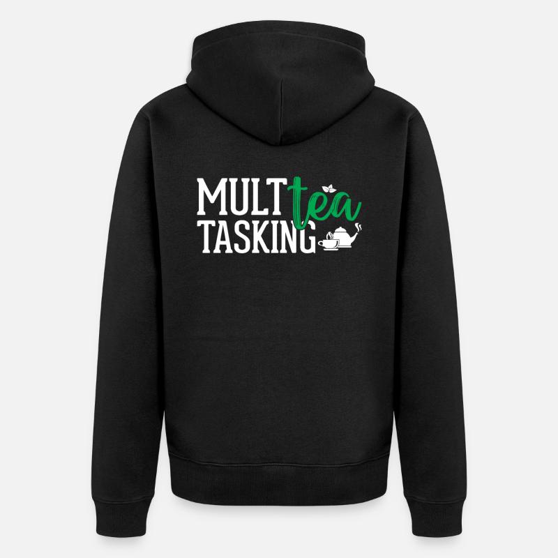 Tea Lover - Multea Tasking - Unisex Premium Organic Zip Hoodie - black