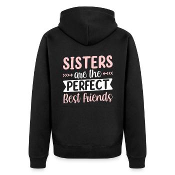 Schwestern Sind Die Perfekten Besten Freundinnen - Unisex Premium Bio Zip Hoodie - Schwarz - Hinten - Nico (187cm)