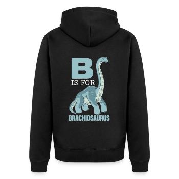 B Is For Brachiousaurus Dinosaur Paleontologist - Unisex Premium Organic Zip Hoodie - black - Back - Nico (187cm)