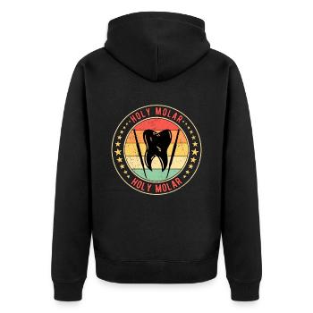 Dental Technician Dental Prosthodontist Holy Molar - Unisex Premium Organic Zip Hoodie - black - Back - Nico (187cm)