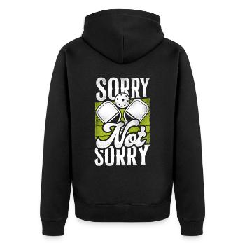 Pickleball Sorry Not Sorry - Unisex Premium Organic Zip Hoodie - black - Back - Nico (187cm)