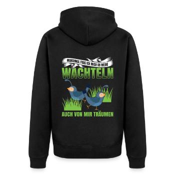 Manchmal Frag Ich Mich Ob Meine Wachteln Auch Von - Unisex Premium Bio Zip Hoodie - Schwarz - Hinten - Nico (187cm)