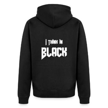 Gothic Saying Funny I Think In Black - Unisex Premium Organic Zip Hoodie - black - Back - Nico (187cm)
