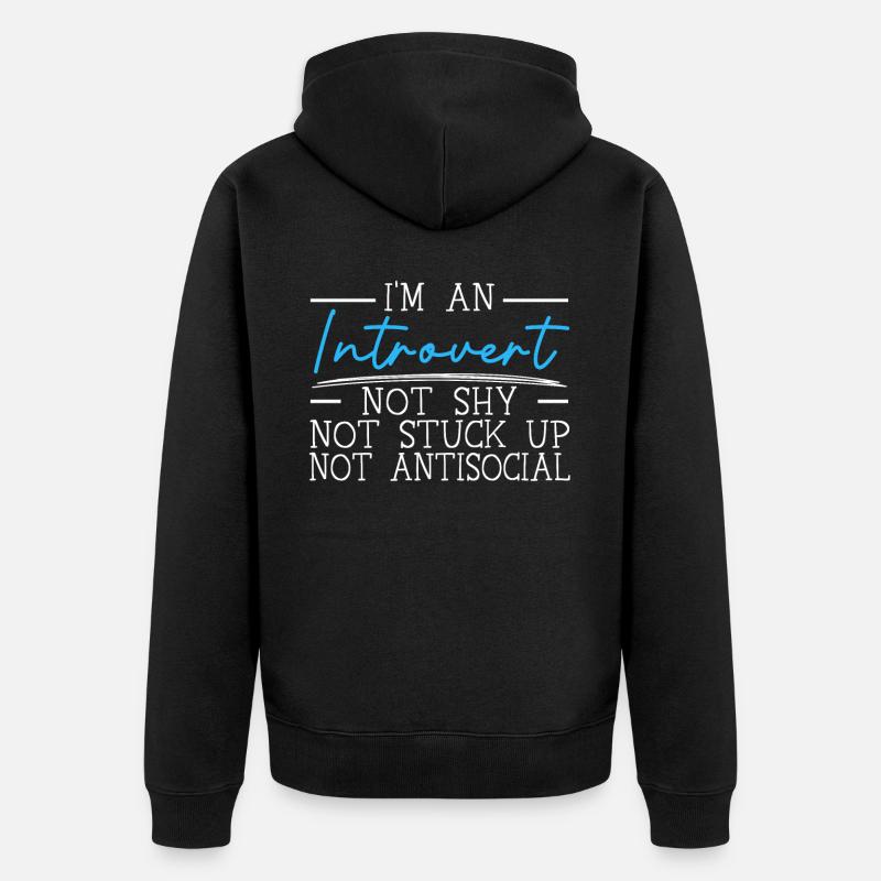 Introvertierte Persönlichkeit Introvertiert Introvertiert - Unisex Premium Bio Zip Hoodie - Schwarz