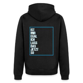 Ist mir Egal ich lass das jetzt so Lustiges Spruch - Unisex Premium Bio Zip Hoodie - Schwarz - Hinten - Nico (187cm)