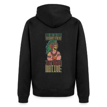 Trust The Government Native American Gift - Unisex Premium Organic Zip Hoodie - black - Back - Nico (187cm)