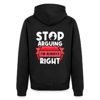 Arrêtez de vous disputer, j’ai toujours raison - Veste à capuche bio Premium Unisexe - noir - Dos - Nico (187cm)