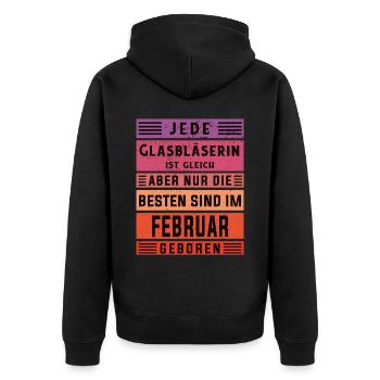 Glaserei Geburtstag Februar geboren Glasbläserin - Unisex Premium Bio Zip Hoodie - Schwarz - Hinten - Nico (187cm)