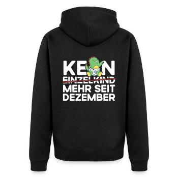 Kein Einzelkind Mehr Seit Dezember Große - Unisex Premium Bio Zip Hoodie - Schwarz - Hinten - Nico (187cm)