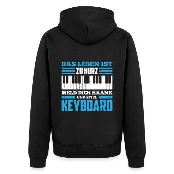Das Leben Ist Zu Kurz Meld Dich Krank Und Spiel Ke - Unisex Premium Bio Zip Hoodie - Schwarz - Hinten - Nico (187cm)