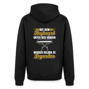 Mit Dem Keyboard Unter Den Händen Werden Helden Zu - Unisex Premium Bio Zip Hoodie - Schwarz - Hinten - Nico (187cm)