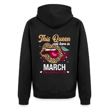 This queen was born in March happy - Unisex Premium Organic Zip Hoodie - black - Back - Nico (187cm)