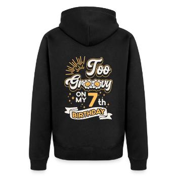 Too Groovy On My 7th Birthday Seven years old - Unisex Premium Organic Zip Hoodie - black - Back - Nico (187cm)