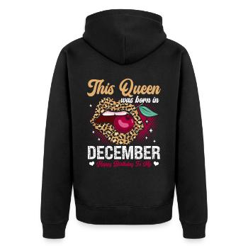 This queen was born in December happy - Unisex Premium Organic Zip Hoodie - black - Back - Nico (187cm)