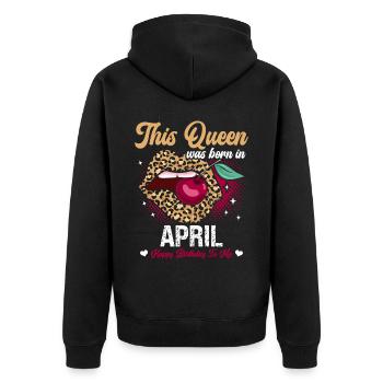 This queen was born in April Happy - Unisex Premium Organic Zip Hoodie - black - Back - Nico (187cm)