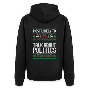 Most likely to talk about politics ugly christmas - Unisex Premium Bio Zip Hoodie - Schwarz - Hinten - Nico (187cm)