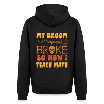 Mein Besen ist kaputt gegangen, also unterrichte ich jetzt Mathe, lustige Mathe - Unisex Premium Bio Zip Hoodie - Schwarz - Hinten - Nico (187cm)