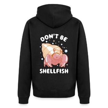 Dont Be Shellfish Krabbe Geschenk - Unisex Premium Bio Zip Hoodie - Schwarz - Hinten - Nico (187cm)