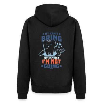 If I Can't Bring My Dentist I'm Not Going - Unisex Premium Organic Zip Hoodie - black - Back - Nico (187cm)
