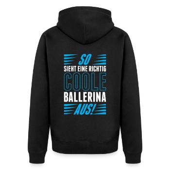 So Sieht Eine Richtig Coole Ballerina Aus! - Unisex Premium Bio Zip Hoodie - Schwarz - Hinten - Nico (187cm)
