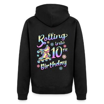 Rolling Into 10th Birthday Roller Skater Inline - Unisex Premium Organic Zip Hoodie - black - Back - Nico (187cm)