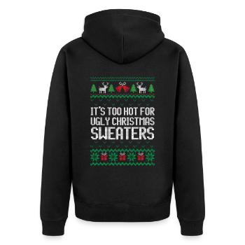 Too Hot for Ugly Christmas Sweater Shirt - Unisex Premium Organic Zip Hoodie - black - Back - Nico (187cm)