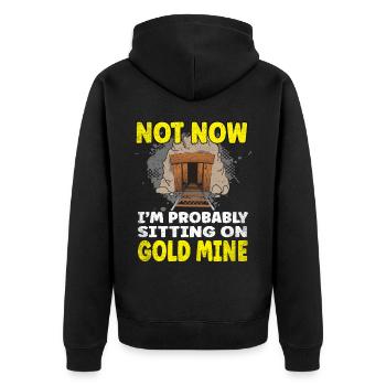 Not now I'm probably sitting on a Gold Mine - Unisex Premium Bio Zip Hoodie - Schwarz - Hinten - Nico (187cm)
