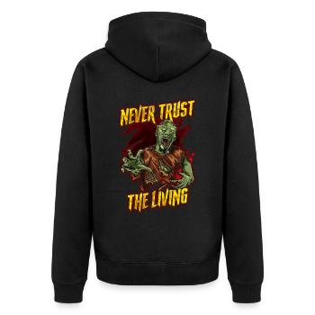 Traue Niemals Dem Lebenden Gruseligen Zombie - Unisex Premium Bio Zip Hoodie - Schwarz - Hinten - Nico (187cm)