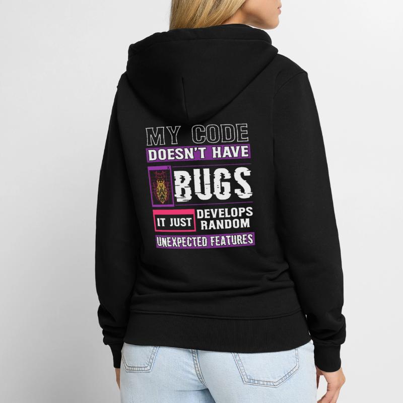 Developer My Code Has No Bugs Funny Coding Unisex Premium Organic Zip Hoodie