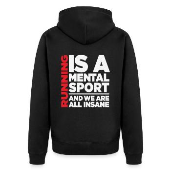 Laufen ist ein mentaler Sport und wir sind alle verrückt - Unisex Premium Bio Zip Hoodie - Schwarz - Hinten - Nico (187cm)