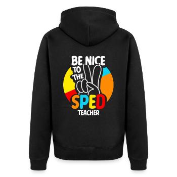 Be Nice To Sped Teacher Special Education - Unisex Premium Organic Zip Hoodie - black - Back - Nico (187cm)