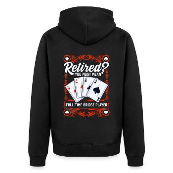 Vollzeit bridge spieler Im Ruhestand Bridge Karten - Unisex Premium Bio Zip Hoodie - Schwarz - Hinten - Nico (187cm)