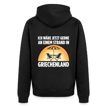 Ich Wäre Jetzt Gerne An Einem Strand In Griechenla - Unisex Premium Bio Zip Hoodie - Schwarz - Hinten - Nico (187cm)