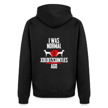 I was normal 2 Xoloitzcuintles before - Unisex Premium Organic Zip Hoodie - black - Back - Nico (187cm)