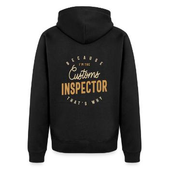 Customs Inspector Job Occupation Birthday Worker - Unisex Premium Organic Zip Hoodie - black - Back - Nico (187cm)
