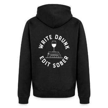 Write Drunk Edit Sobber Quotes About Writers - Unisex Premium Organic Zip Hoodie - black - Back - Nico (187cm)