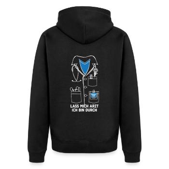 Lass mich Arzt ich bin durch - Unisex Premium Bio Zip Hoodie - Schwarz - Hinten - Nico (187cm)