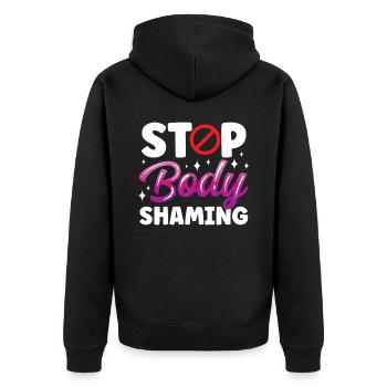 Stop Body Shaming Annoyance Bodyshaming - Unisex Premium Organic Zip Hoodie - black - Back - Nico (187cm)