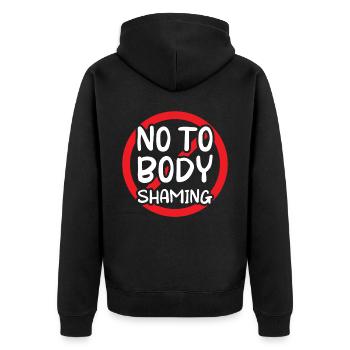 No To Body Shaming Bodyshaming Stop Annoying - Unisex Premium Organic Zip Hoodie - black - Back - Nico (187cm)