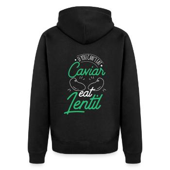 Wenn Du Keinen Kaviar Essen Kannst Esse Linsen - Unisex Premium Bio Zip Hoodie - Schwarz - Hinten - Nico (187cm)