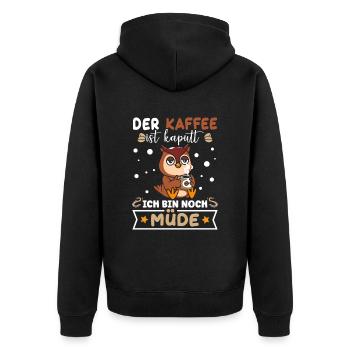 Der Kaffee ist kaputt Ich bin noch Müde - Unisex Premium Bio Zip Hoodie - Schwarz - Hinten - Nico (187cm)
