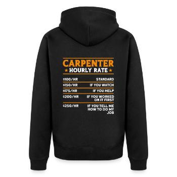 Carpenter Gift Saying Woodworking - Unisex Premium Organic Zip Hoodie - black - Back - Nico (187cm)