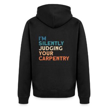 Carpenter Gift Saying Woodworking - Unisex Premium Organic Zip Hoodie - black - Back - Nico (187cm)