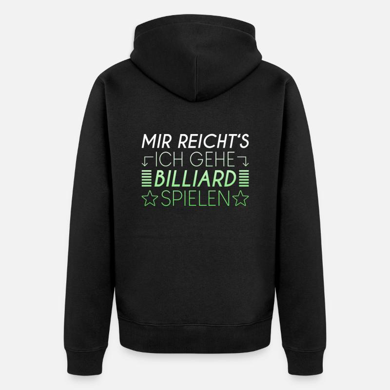 Billiard Spruch - Unisex Premium Bio Zip Hoodie - Schwarz
