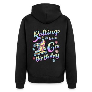 Rolling Into 6th Birthday Roller Skater Inline - Unisex Premium Organic Zip Hoodie - black - Back - Nico (187cm)
