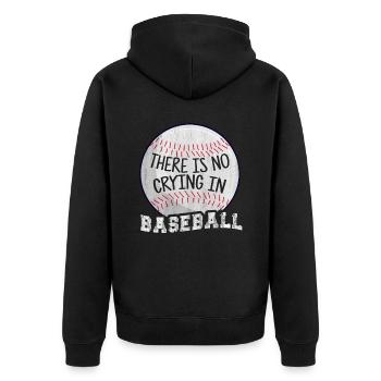 There Is No Crying In Baseball - Unisex Premium Organic Zip Hoodie - black - Back - Nico (187cm)