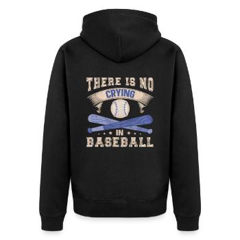 There Is No Crying In Baseball - Unisex Premium Organic Zip Hoodie - black - Back - Nico (187cm)