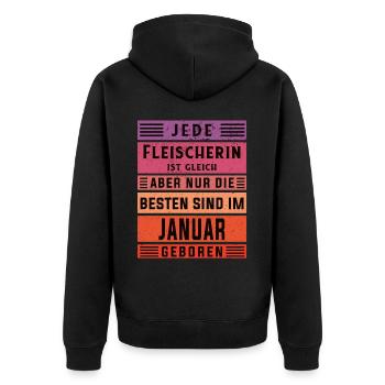 Metzger Geburtstag Januar geboren Fleischerin - Unisex Premium Bio Zip Hoodie - Schwarz - Hinten - Nico (187cm)