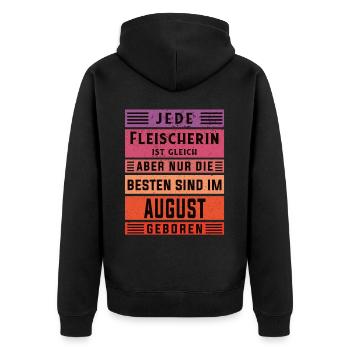 Metzger Geburtstag August geboren Fleischerin - Unisex Premium Bio Zip Hoodie - Schwarz - Hinten - Nico (187cm)