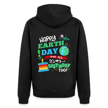 Happy Earth Day And Yes I Have Too - Unisex Premium Organic Zip Hoodie - black - Back - Nico (187cm)